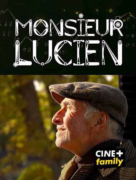 CINE+ Family - Monsieur Lucien