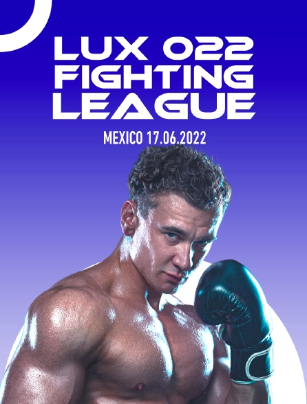 Lux 022 Fighting League, Mexico 17.06.2022