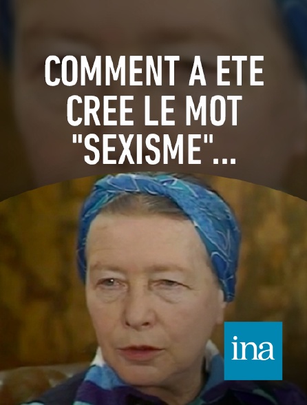 INA - Simone de Beauvoir à propos du mot sexisme