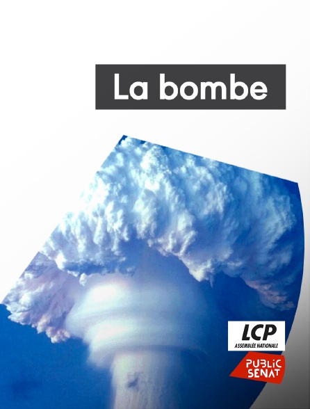LCP Public Sénat - La bombe