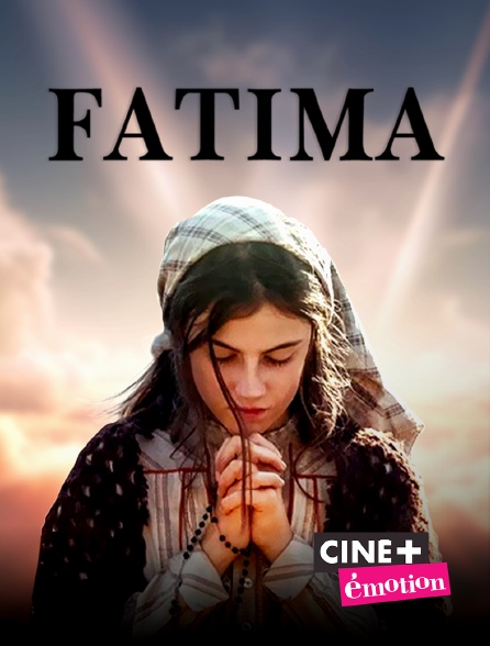 Ciné+ Emotion - Fatima
