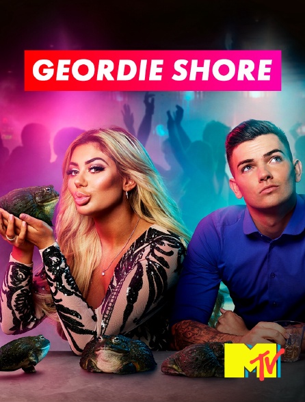 Geordie Shore en streaming sur MTV