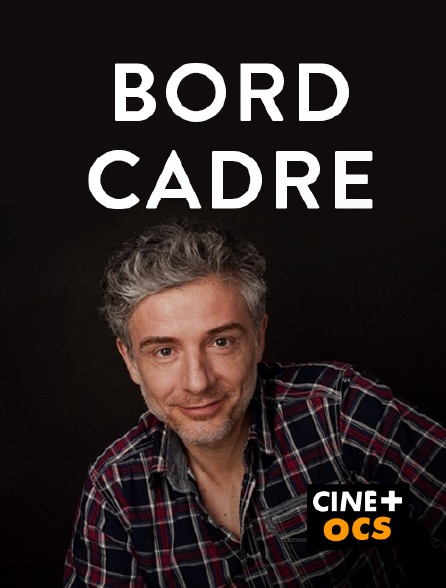 CINÉ Cinéma - Bord cadre