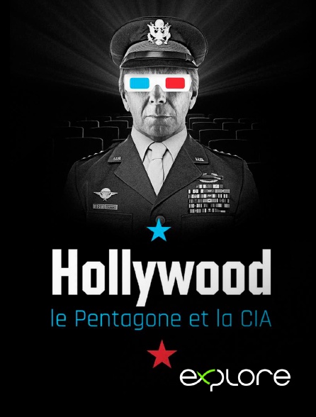 EXPLORE - Hollywood, le Pentagone, et la CIA