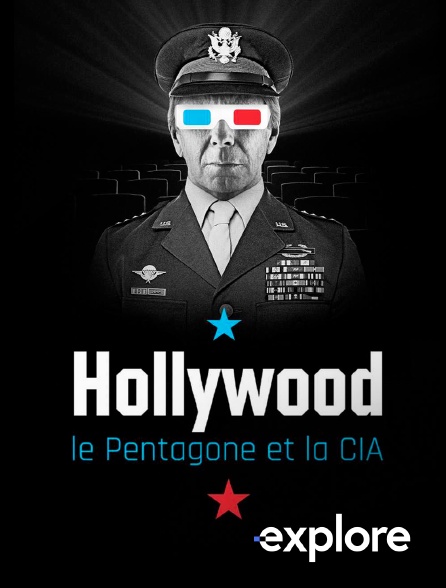EXPLORE - Hollywood, le Pentagone, et la CIA