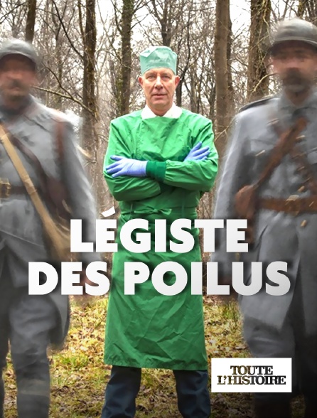 Toute l'Histoire - Légiste des poilus