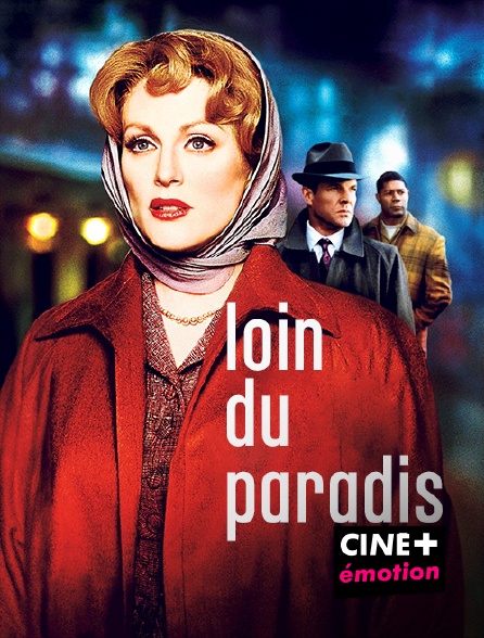 CINE+ Emotion - Loin du paradis