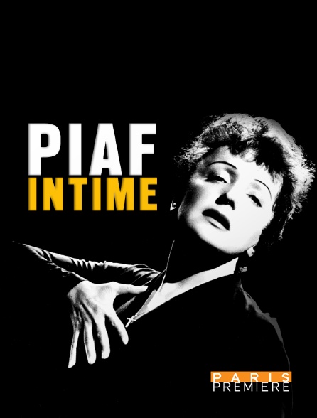 Paris Première - Piaf intime