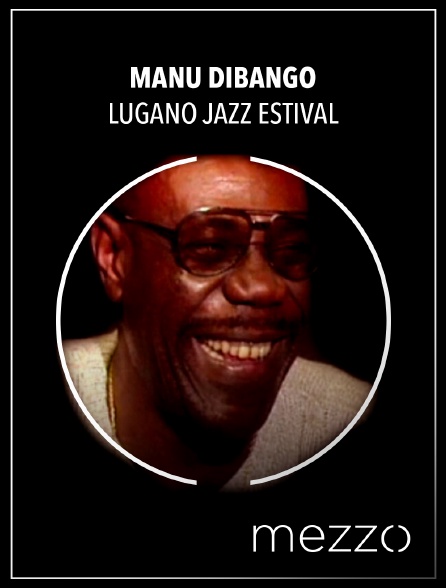 Mezzo - Manu Dibango : Lugano Jazz Estival