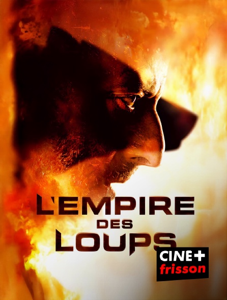 CINE+ Frisson - L'empire des loups