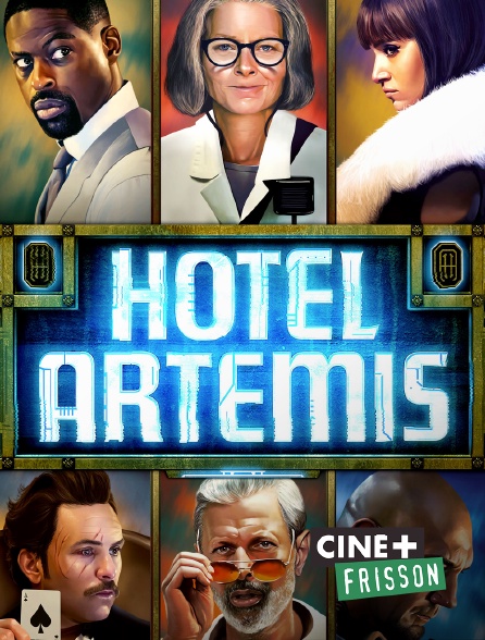 Ciné+ Frisson - Hotel Artemis
