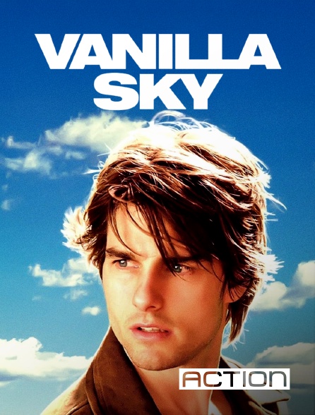 ACTION - Vanilla Sky