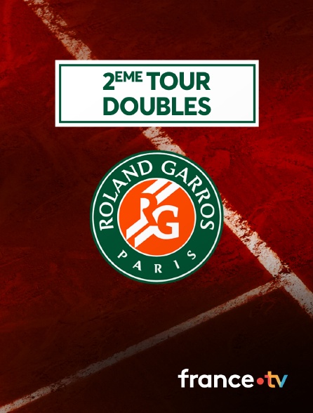 France.tv - Tennis - Roland-Garros 2024 - 2ème tour doubles