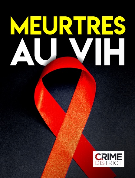 Crime District - Meurtres au VIH
