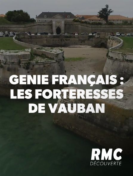 RMC Découverte - Génie français : les forteresses de Vauban