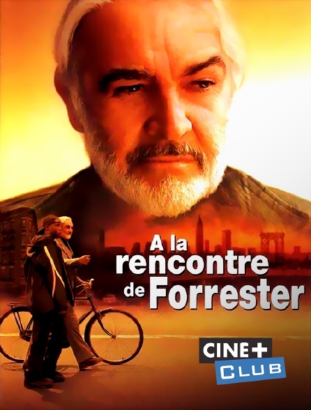 Ciné+ Club - A la rencontre de Forrester