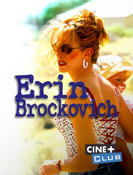 Ciné+ Club - Erin Brockovich