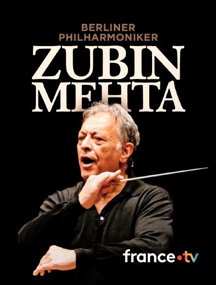 france.tv - Berliner Philharmoniker, Zubin Mehta