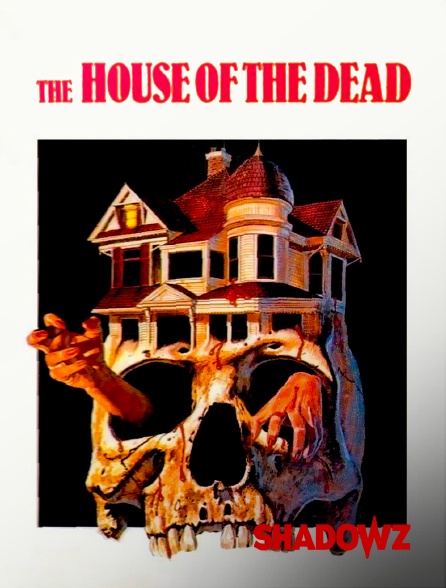 Shadowz - The House of the Dead