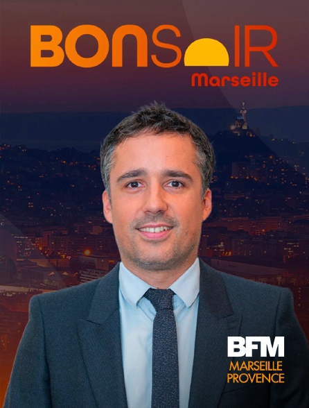 BFM Marseille Provence - Bonsoir Marseille