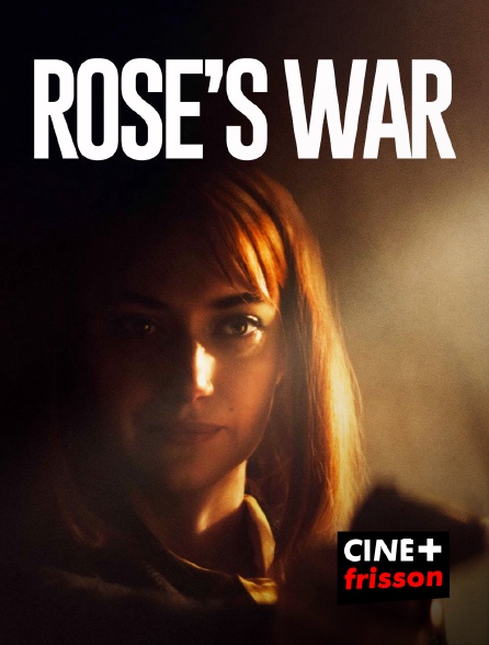 CINE+ Frisson - Rose's War