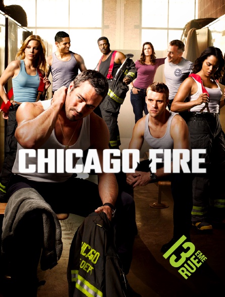 13EME RUE - Chicago Fire