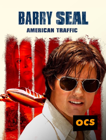 OCS - Barry Seal : American Traffic