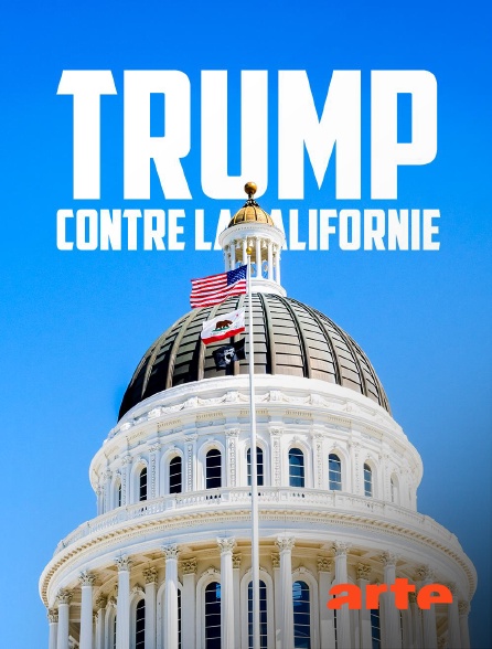 Arte - Trump contre la Californie