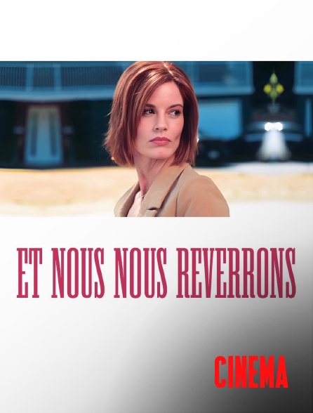 Molotov Channels Cinéma - Et nous nous reverrons