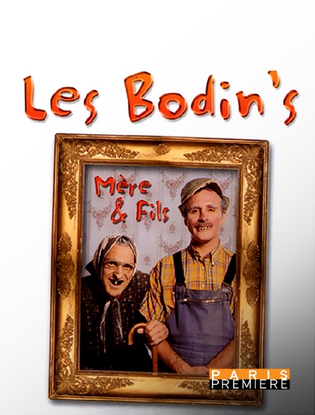 Paris Première - Les Bodin's, mère et fils