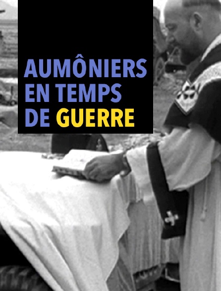 Aumôniers en temps de guerre