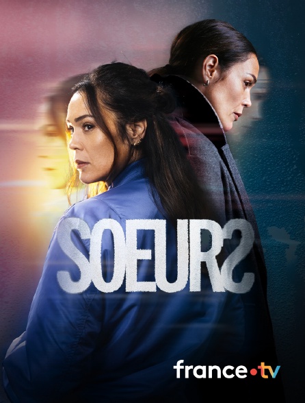 france.tv - Soeurs en replay