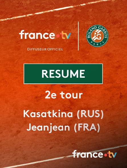 france.tv - Roland-Garros - 2e tour : le résumé du match Kasatkina vs Jeanjean