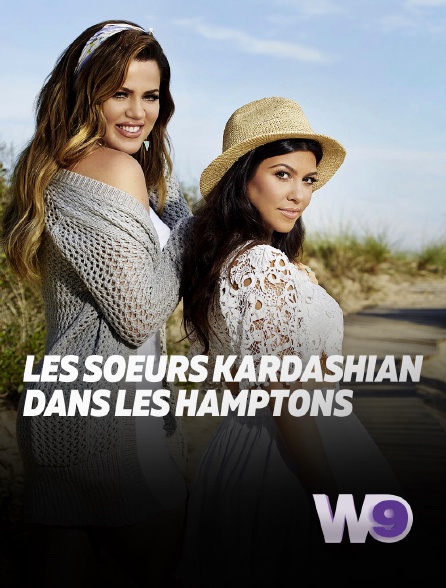 W9 - Les soeurs Kardashian dans les Hamptons