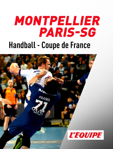 L'Equipe - Handball - Coupe de France masculine : Montpellier / Paris-SG