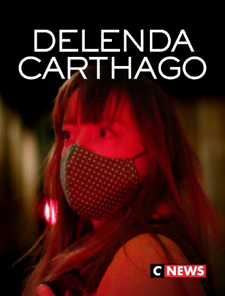 CNEWS - Delenda carthago