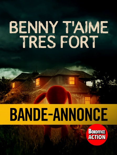 Box Office Action - Bande-annonce : Benny t'aime très fort