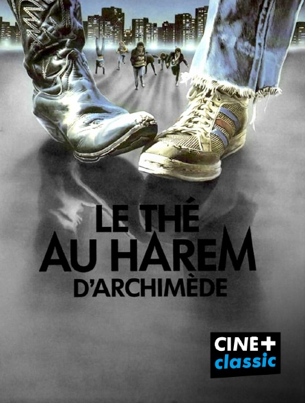 CINE+ Classic - Le thé au harem d'Archimède