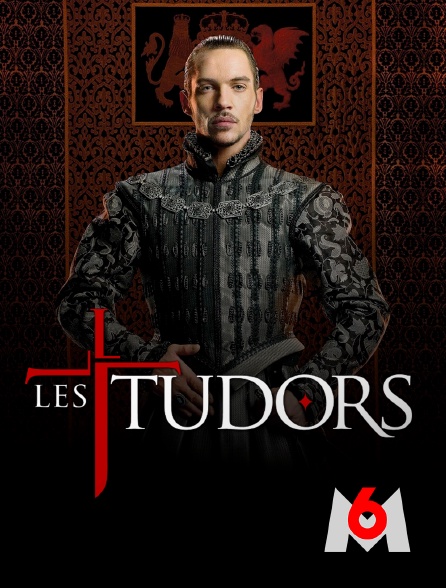 M6 - Les Tudors