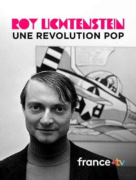 france.tv - Roy Lichtenstein, une révolution pop