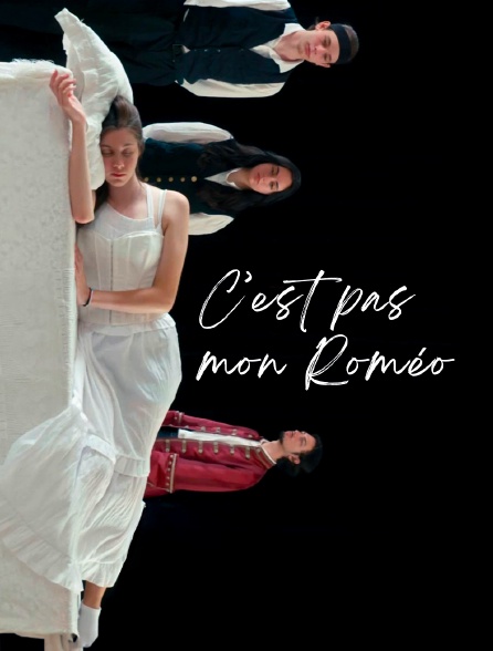 C'est pas mon Roméo