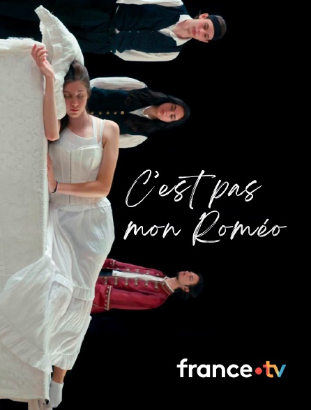 france.tv - C'est pas mon Roméo