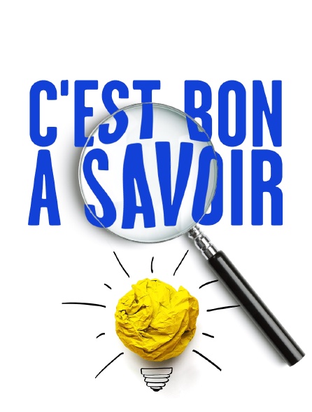 C'est bon à savoir