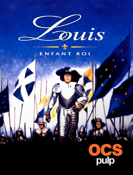 OCS Pulp - Louis, enfant roi