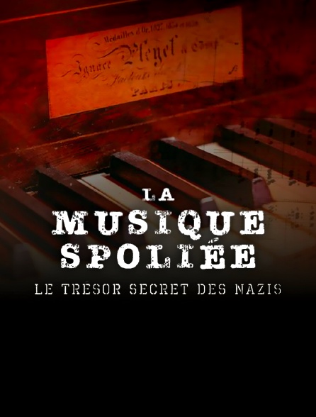 La musique spoliée : Le trésor secret des nazis