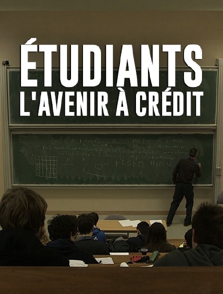 Etudiants, l'avenir à crédit