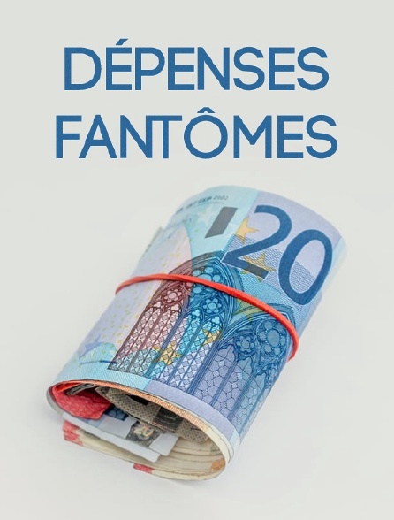 Dépenses fantômes