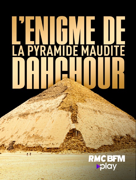 RMC BFM Play - L'énigme de la pyramide maudite : Dahchour