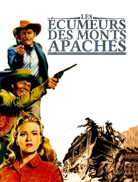 Les écumeurs des Monts Apaches