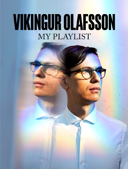 Vikingur Olafsson : My Playlist